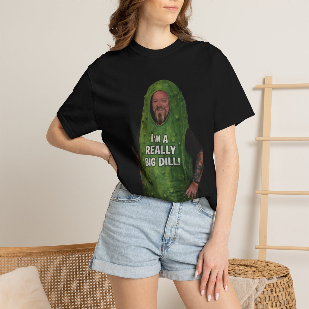 I'm a Really Big Dill T-Shirt