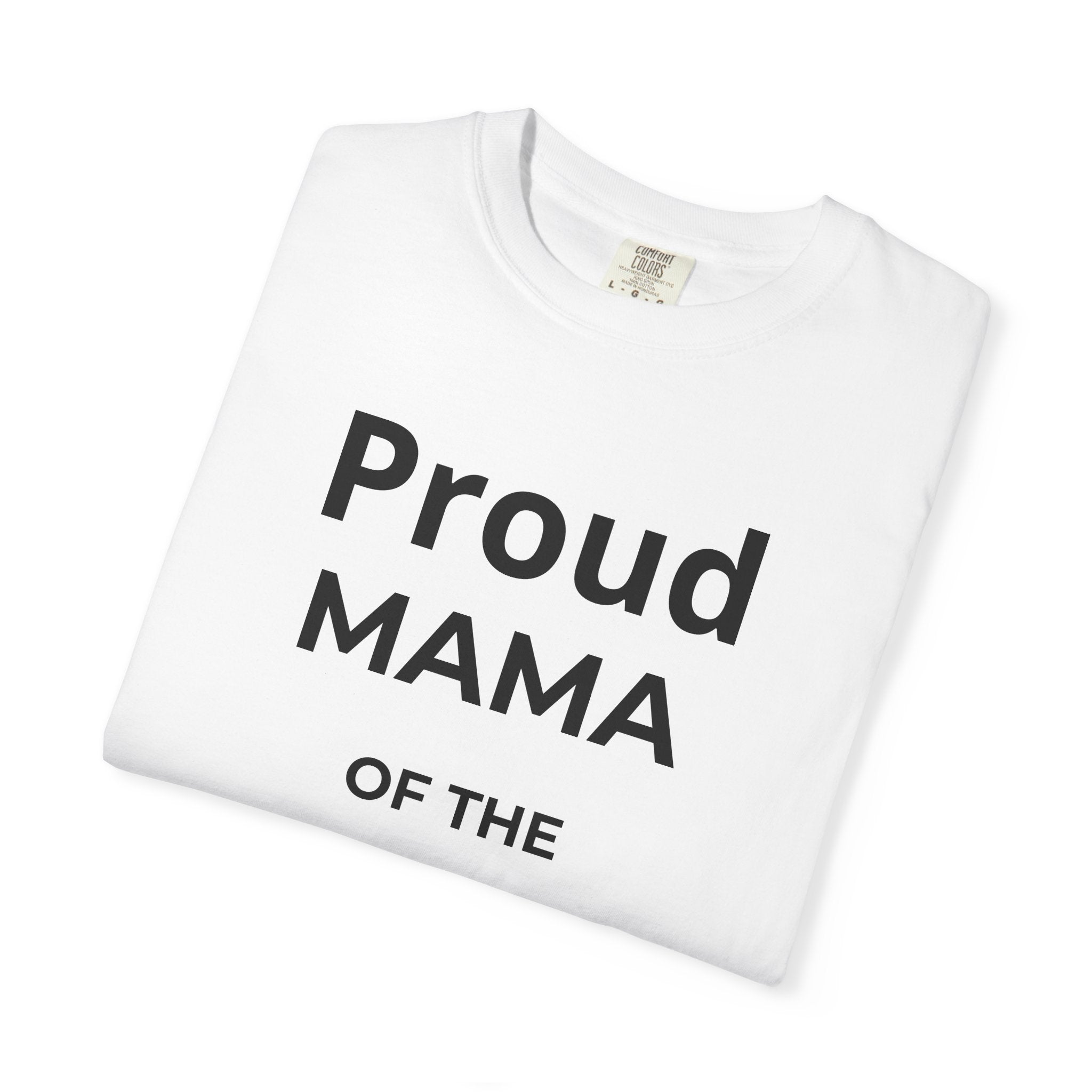 Proud Mama of the Graduate T-Shirt — Class of 2026 Mom Tee