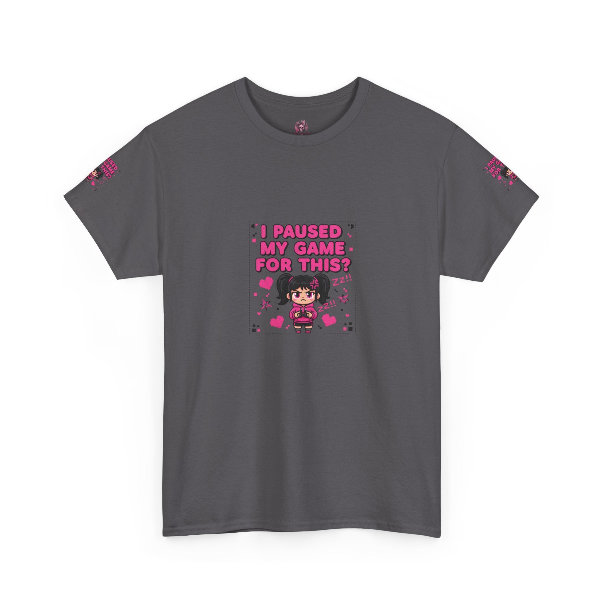 I Paused My Game For This? — Funny Gamer Girl T-Shirt