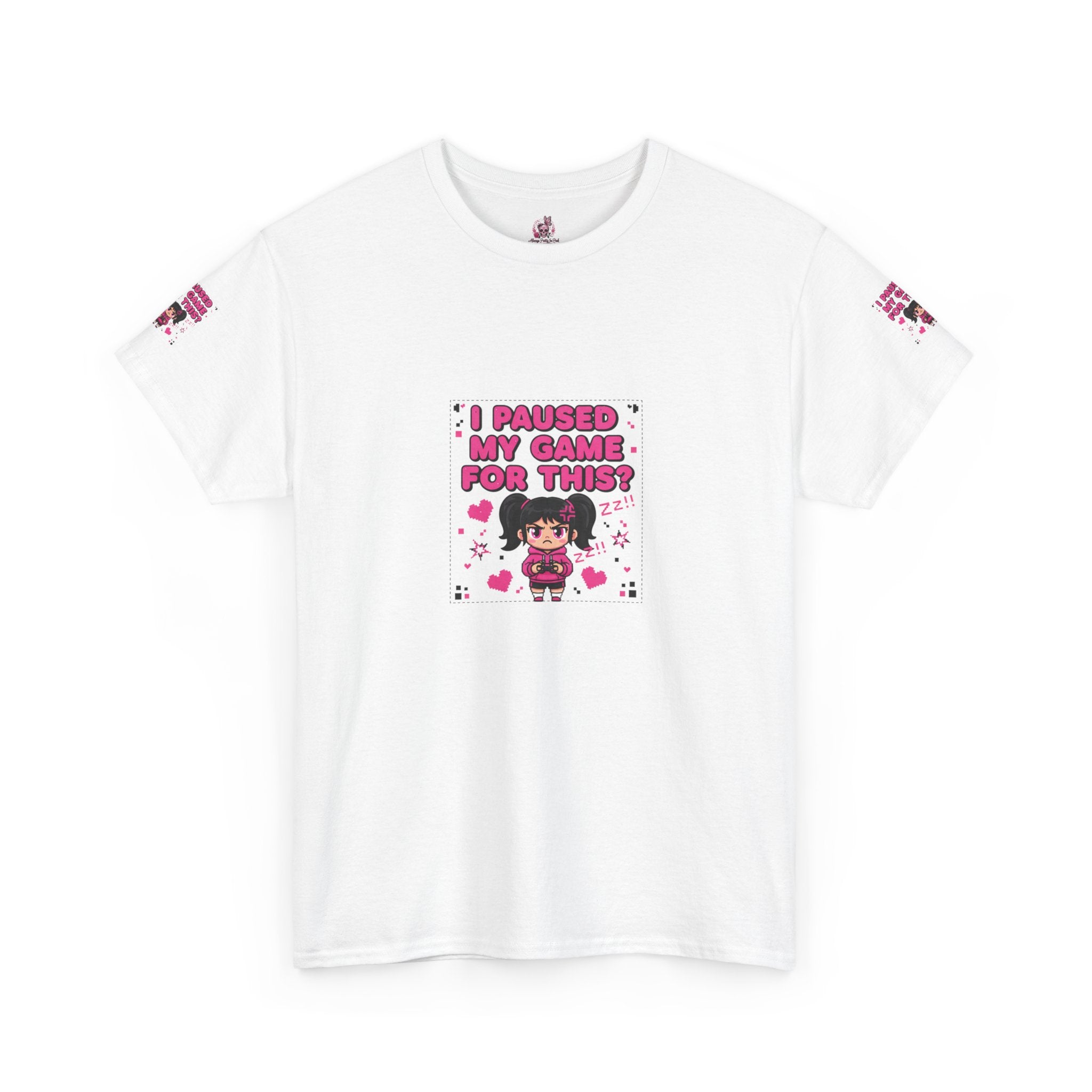 I Paused My Game For This? — Funny Gamer Girl T-Shirt