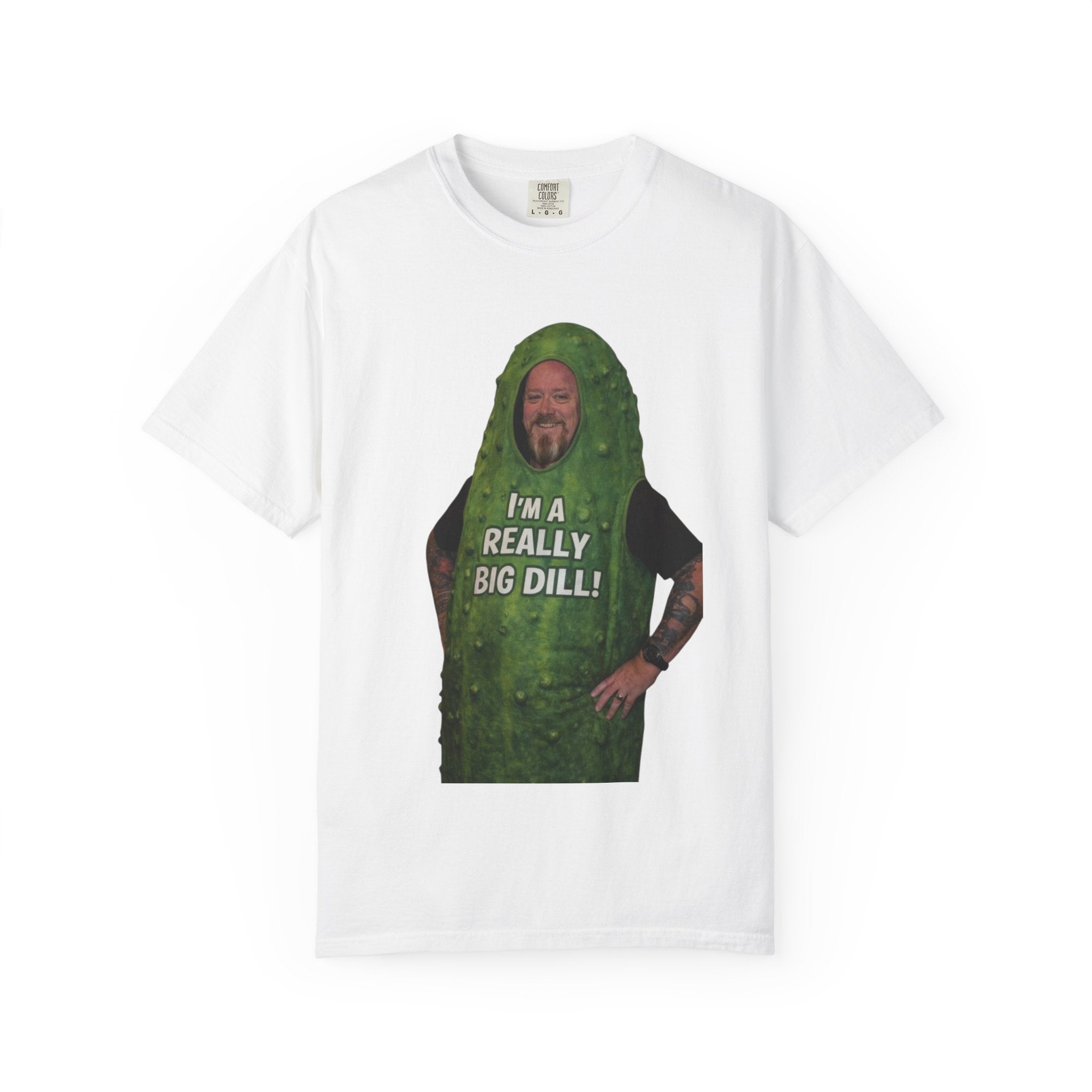 I'm a Really Big Dill T-Shirt