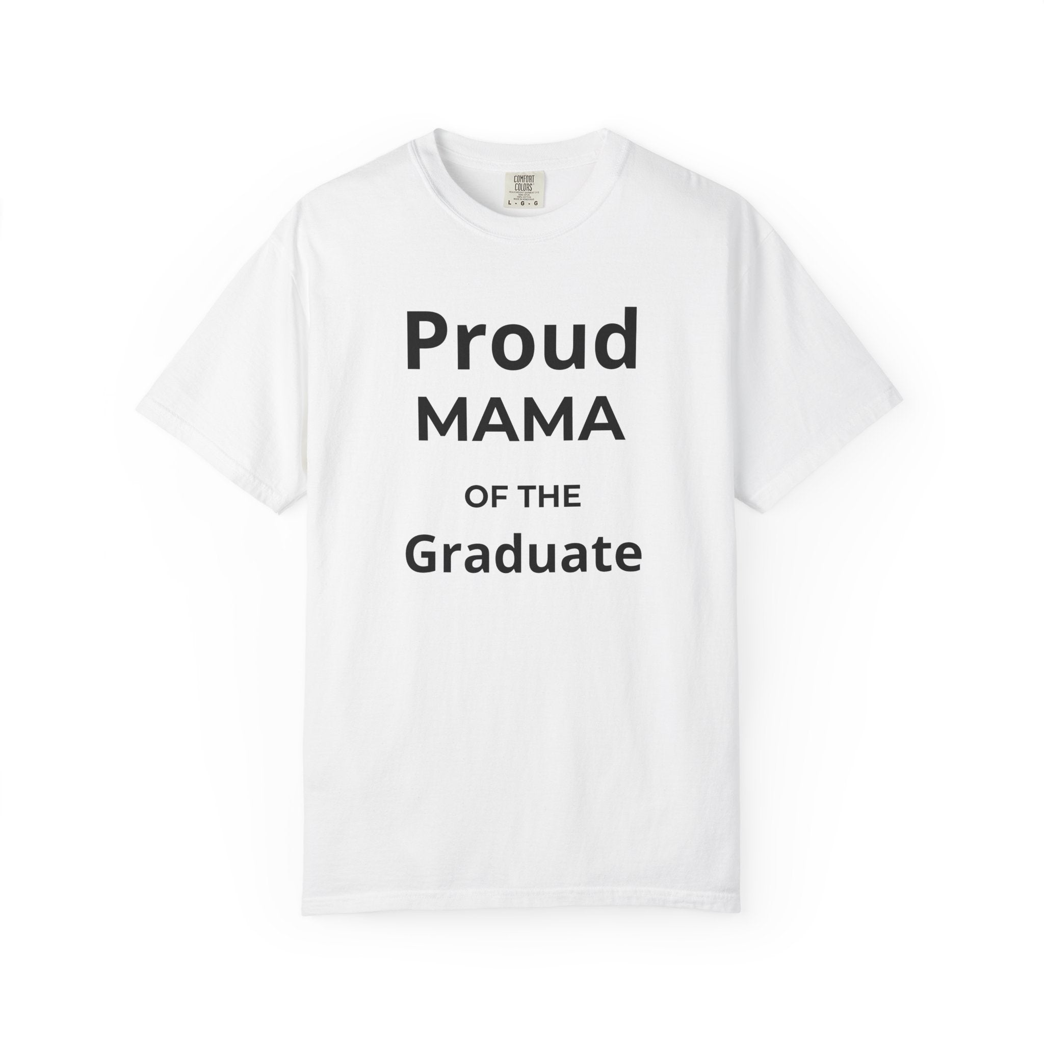 Proud Mama of the Graduate T-Shirt — Class of 2026 Mom Tee
