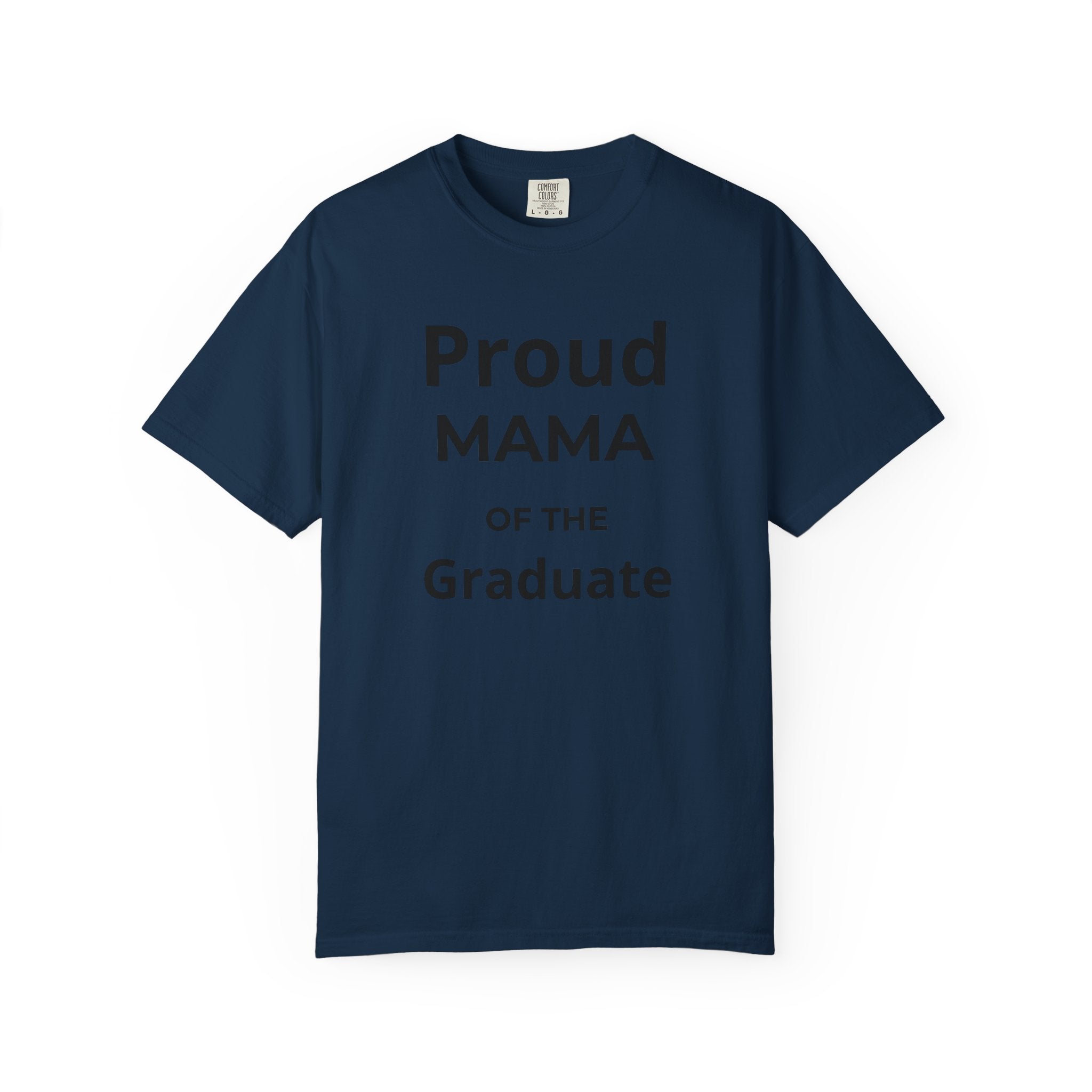 Proud Mama of the Graduate T-Shirt — Class of 2026 Mom Tee