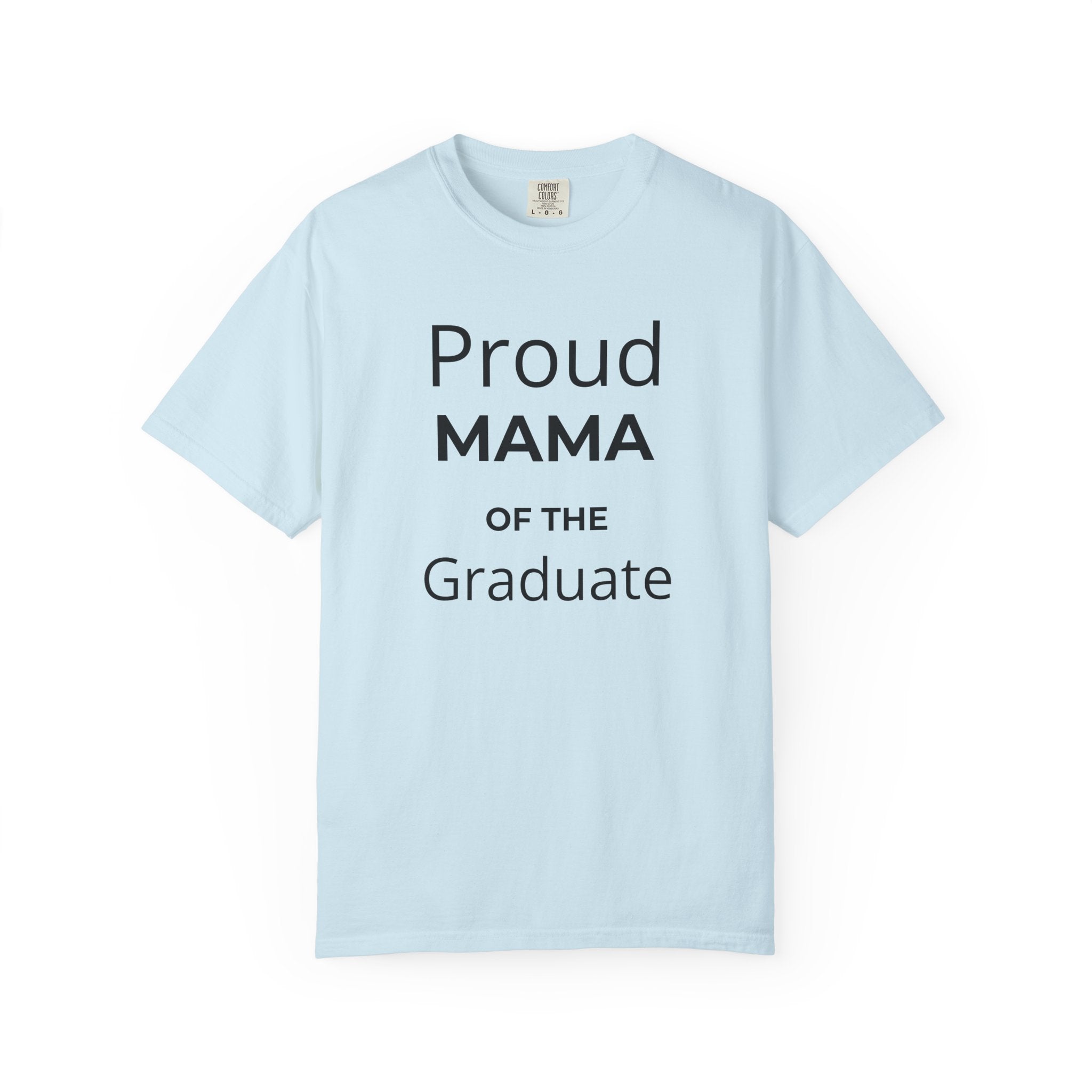 Proud Mama of the Graduate T-Shirt — Class of 2026 Mom Tee
